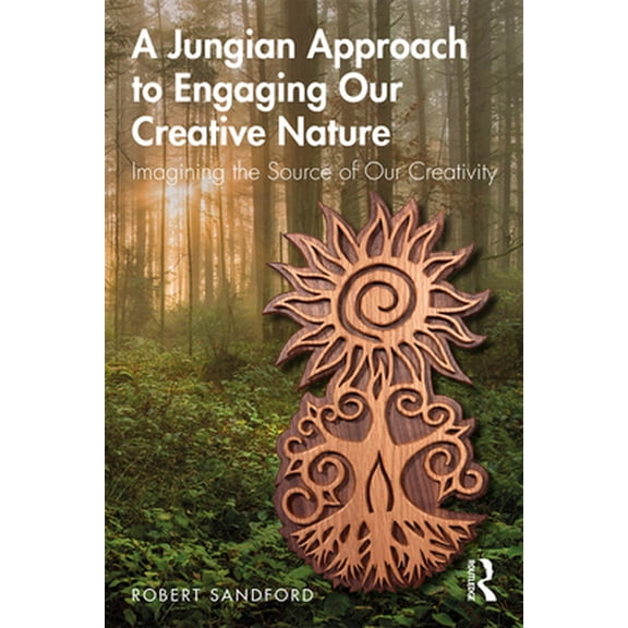 Pre-Owned A Jungian Approach to Engaging Our Creative Nature: Imagining the Source of Our Creativity (Paperback) 0367184370 9780367184377