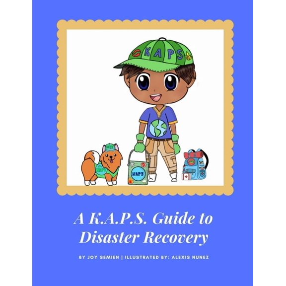A K.A.P.S. Guide to Preparing for Disast A K.A.P.S. Guide to Disaster Recovery, Book 7, (Paperback)