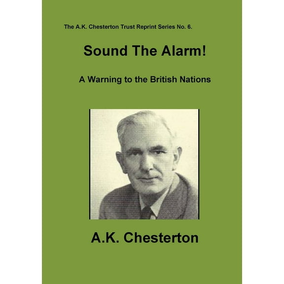 A.K. Chesterton Trust Reprint Sound The Alarm !, (Paperback)