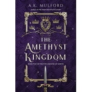 A. K. Mulford The Amethyst Kingdom A Novel Paperback