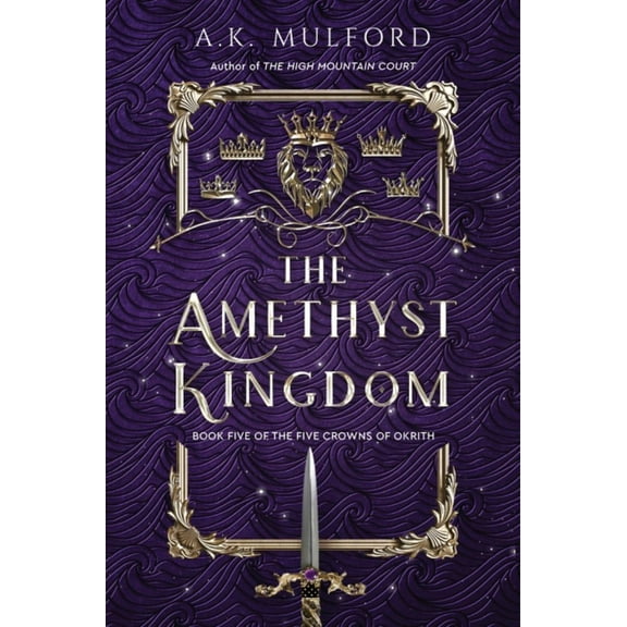 A. K. Mulford: The Amethyst Kingdom: A Novel (Paperback)