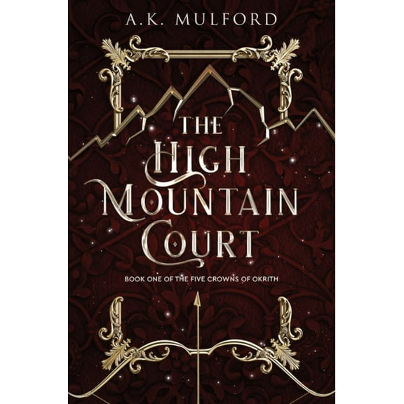 A. K. Mulford: The High Mountain Court: A Novel (Paperback)