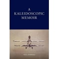 thumbnail image 1 of A Kaleidoscopic Memoir (Paperback), 1 of 1