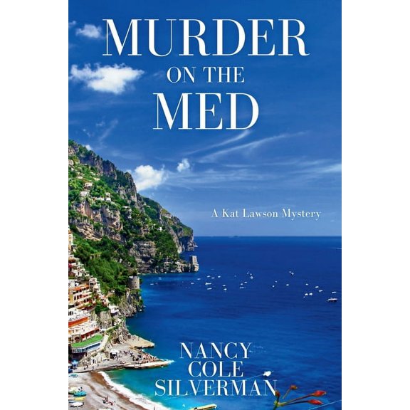 A Kat Lawson Mystery Murder on the Med: A Kat Lawson Mystery, Book 3, (Paperback)