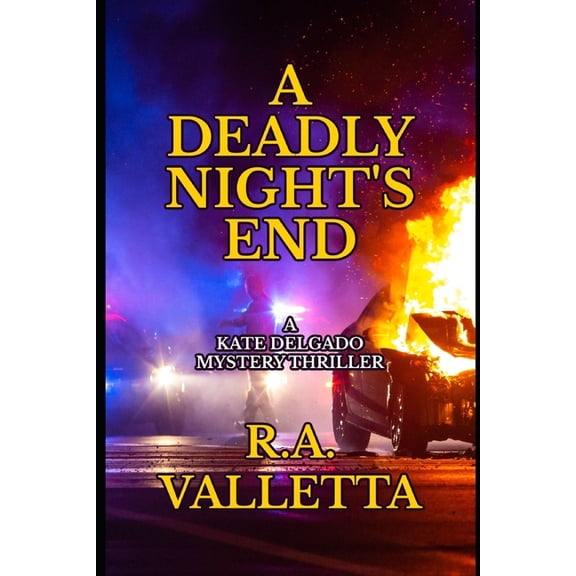 A Kate Delgado Mystery Thriller A Deadly Night's End, Book 3, (Paperback)
