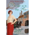 thumbnail image 1 of Kate Shackleton Mystery Murder Is in the Air: A Kate Shackleton Mystery, Book 12, (Hardcover), 1 of 1