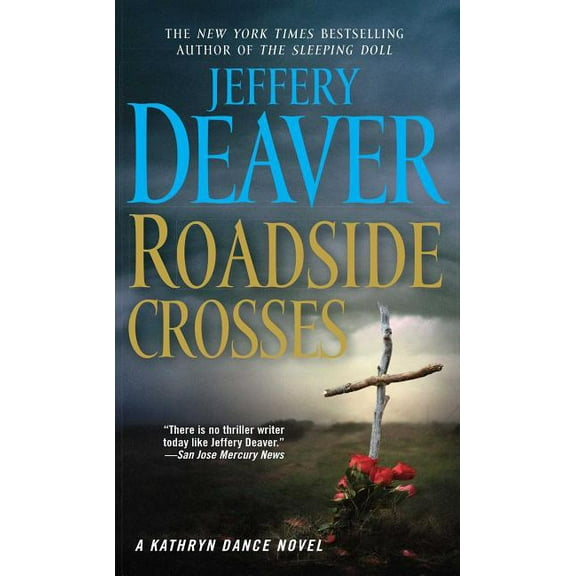 Kathryn Dance Novel Roadside Crosses: A Kathryn Dance Novel, (Paperback)