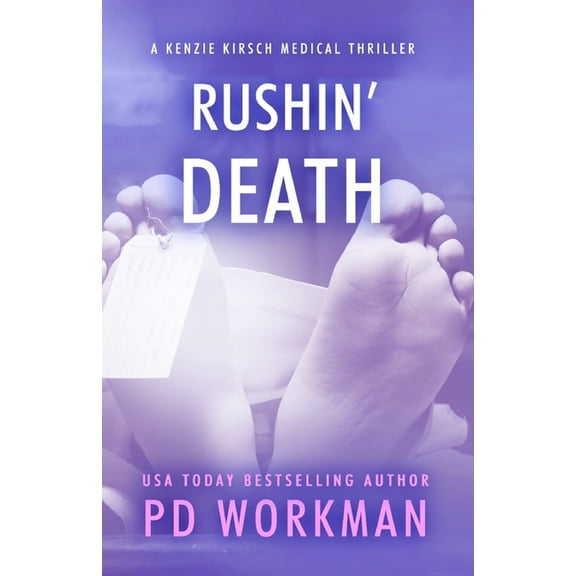 A Kenzie Kirsch Medical Thriller: Rushin' Death (Series #5) (Paperback)