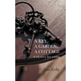 thumbnail image 1 of A Key, A Garden, A Cottage (Paperback), 1 of 1