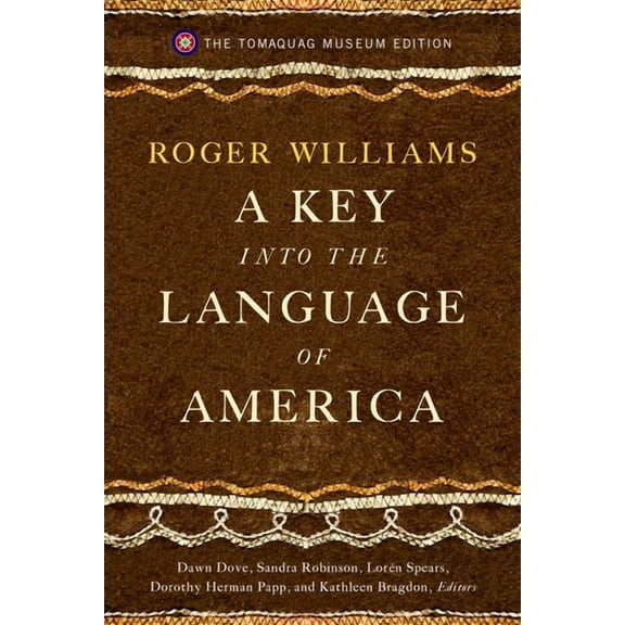 A Key Into the Language of America: The Tomaquag Museum Edition, (Paperback)