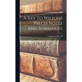 thumbnail image 1 of A Key To Wilsons Precis Notes And Summaries, (Hardcover), 1 of 1