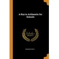 thumbnail image 1 of A Key to Arithmetic for Schools (Paperback), 1 of 1