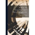 thumbnail image 1 of A Key to Elementary Trigonometry (Paperback), 1 of 1