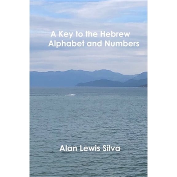 Pre-Owned A Key to the Hebrew Alphabet and Numbers, (Paperback)