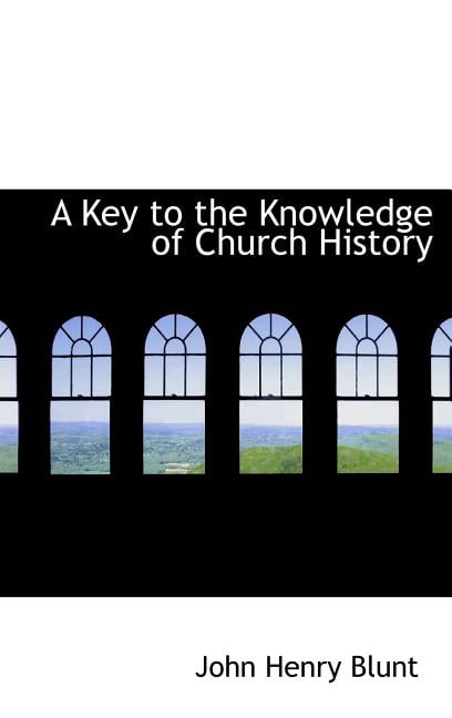 A Key to the Knowledge of Church History Hardcover