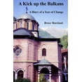 thumbnail image 1 of A Kick up the Balkans: A Diary of a Year of Change, (Paperback), 1 of 1