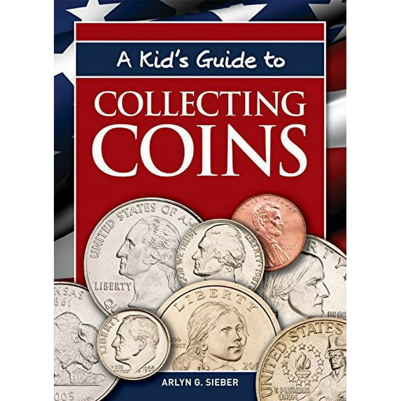 Pre-Owned A Kid's Guide to Collecting Coins (Paperback) 1440223904 9781440223907