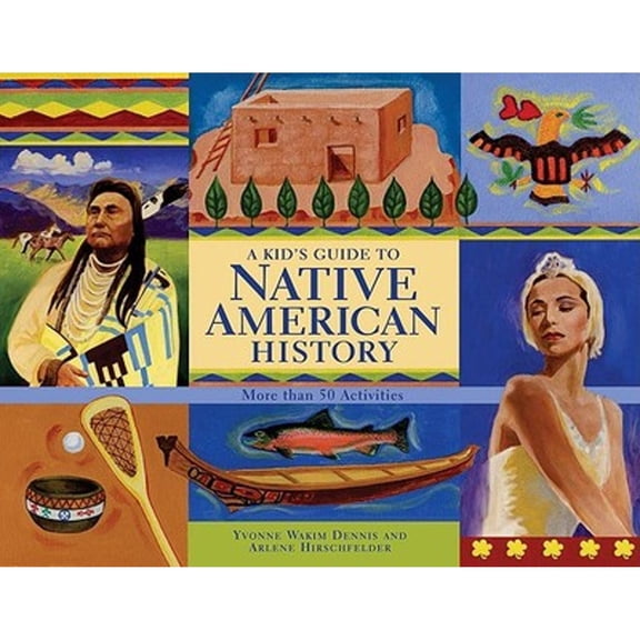 Pre-Owned A Kid's Guide to Native American History: More than 50 Activities (A Kid's Guide series), 9781556528026, 1556528027, Paperback, Original edition