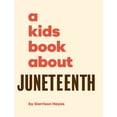 thumbnail image 1 of A Kids Book About Juneteenth (Hardcover), 1 of 1