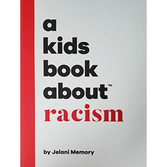 Pre-Owned A Kids Book About Racism (Hardcover) 1951253000 9781951253004