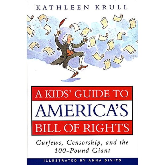 Pre-Owned A Kids' Guide to America's Bill of Rights: Curfews, Censorship, and the 100-Pound Giant (Hardcover) 0380974975 9780380974979