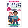 thumbnail image 1 of Pre-Owned A Kids' Guide to Manners: 50 Fun Etiquette Lessons for Kids (and Their Families) (Paperback) 1641520957 9781641520959, 1 of 1