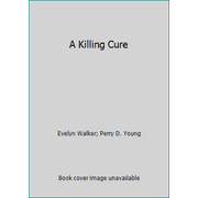 Pre-Owned A Killing Cure (Hardcover) 0030699061 9780030699061