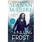 A Killing Frost -- Seanan McGuire