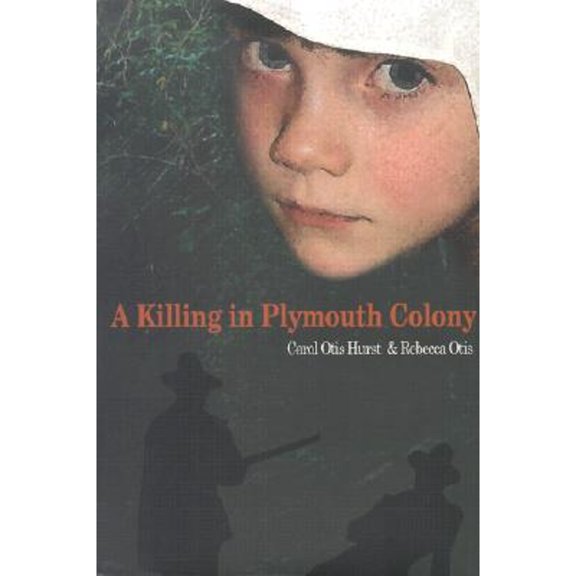 Pre-Owned A Killing in Plymouth Colony (Hardcover) 0618275975 9780618275977