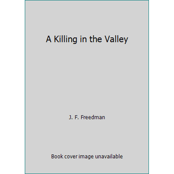 Pre-Owned A Killing in the Valley (Hardcover) 158288224X 9781582882246