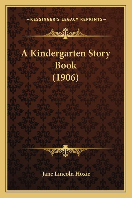 A Kindergarten Story Book (1906) (Paperback)