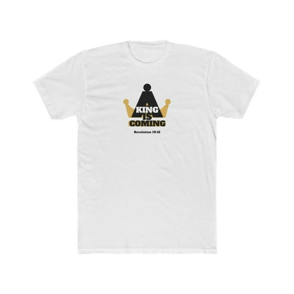 A King Is Coming Men's Cotton Crew Tee