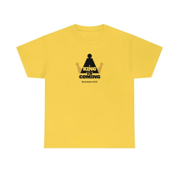 A King Is Coming Women’s Unisex Heavy Cotton Tee