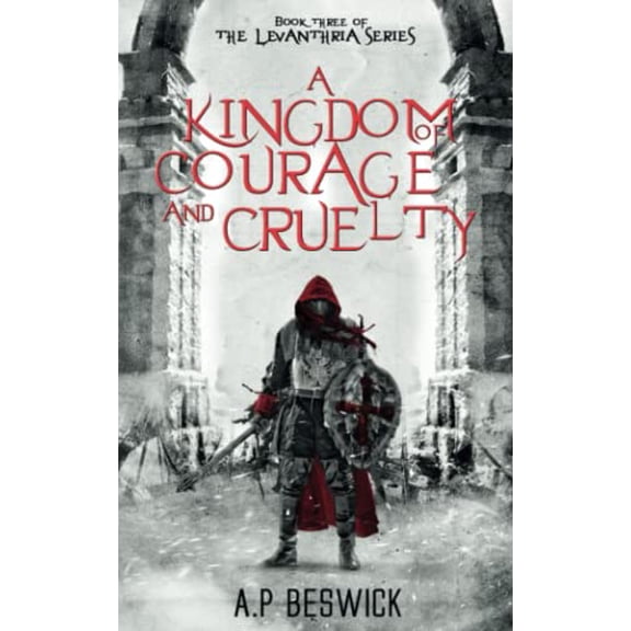 Pre-Owned A Kingdom Of Courage And Cruelty (Paperback) 1739821874 9781739821876