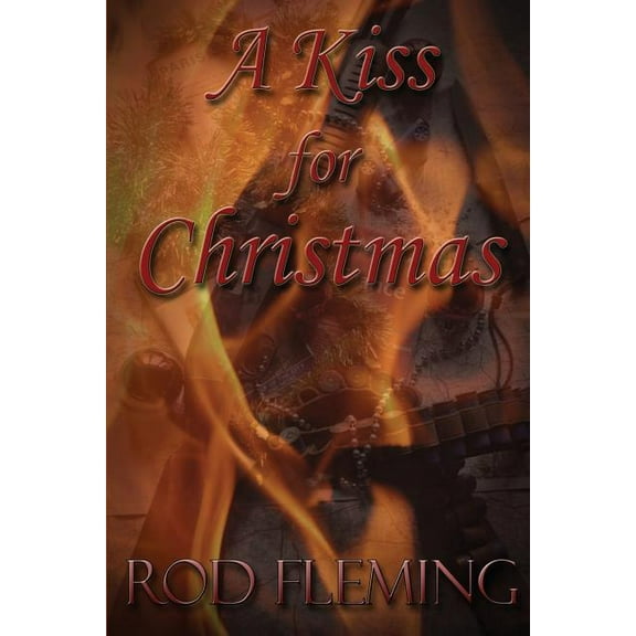 A Kiss For Christmas - 9780957261204