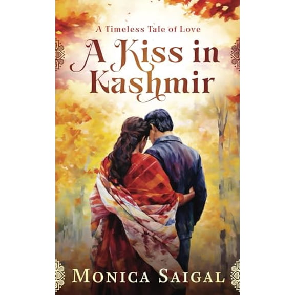 Pre-Owned A Kiss in Kashmir: A Timeless Tale of Love (Paperback) 0997662492 9780997662498
