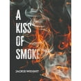 thumbnail image 1 of Pre-Owned A Kiss of Smoke Hardcover, 1 of 1