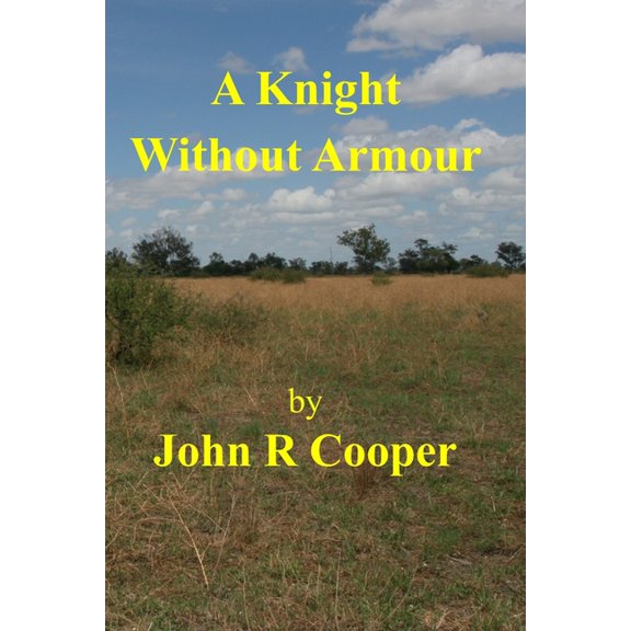 A Knight Without Armour A Knight Without Armour, Book 1, (Paperback)