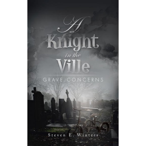 A Knight in the Ville : Grave Concerns (Paperback)