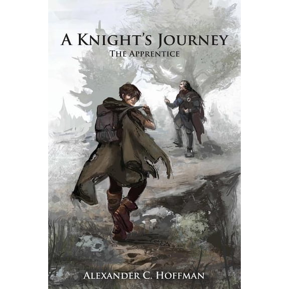 A Knight's Journey: The Apprentice (Paperback) by Alexander C Hoffman