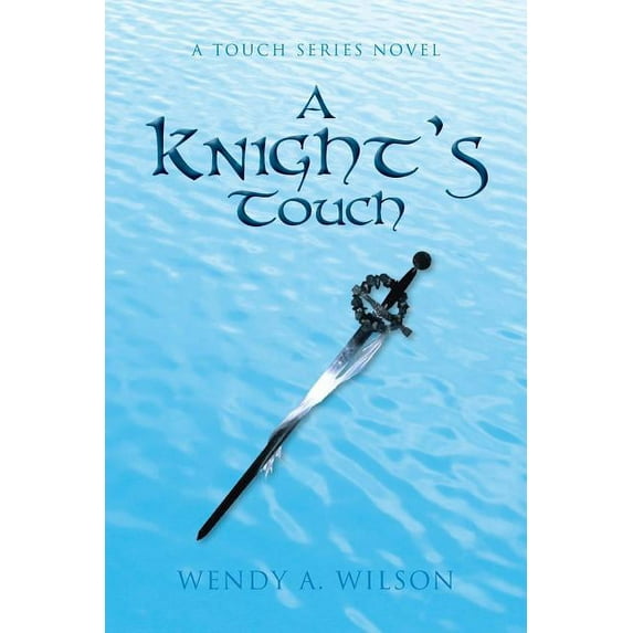 A Knight's Touch: A Touch Series Novel, (Paperback)