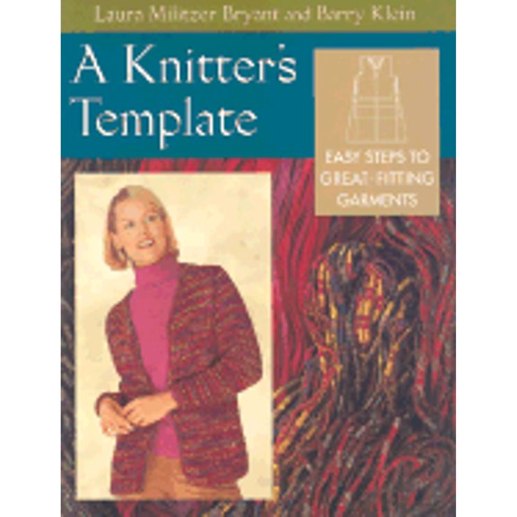 Pre-Owned A Knitter's Template: Easy Steps to Great-Fitting Garments (Paperback) 1564774538 9781564774538