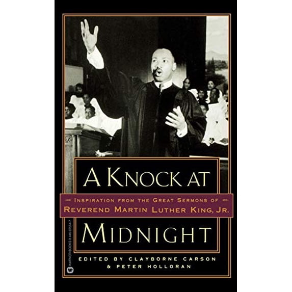 Pre-Owned A Knock at Midnight: Inspiration from the Great Sermons of Reverend Martin Luther King, Jr. (Paperback) 0446675547 9780446675543