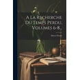 thumbnail image 1 of A La Recherche Du Temps Perdu, Volumes 6-8... (Paperback), 1 of 1