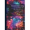 thumbnail image 1 of A Laboratory Guide In Chemical Analysis (Paperback), 1 of 1