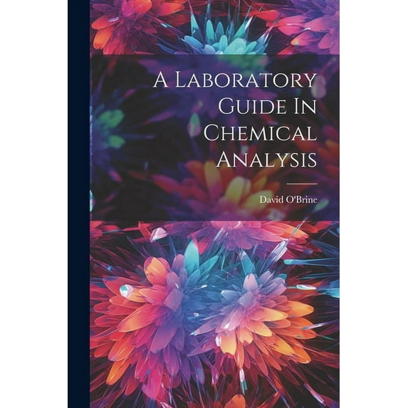 A Laboratory Guide In Chemical Analysis (Paperback)