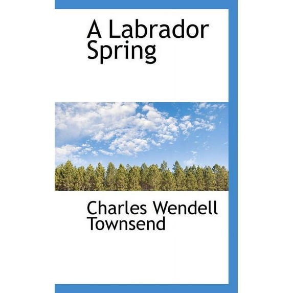 A Labrador Spring (Paperback)