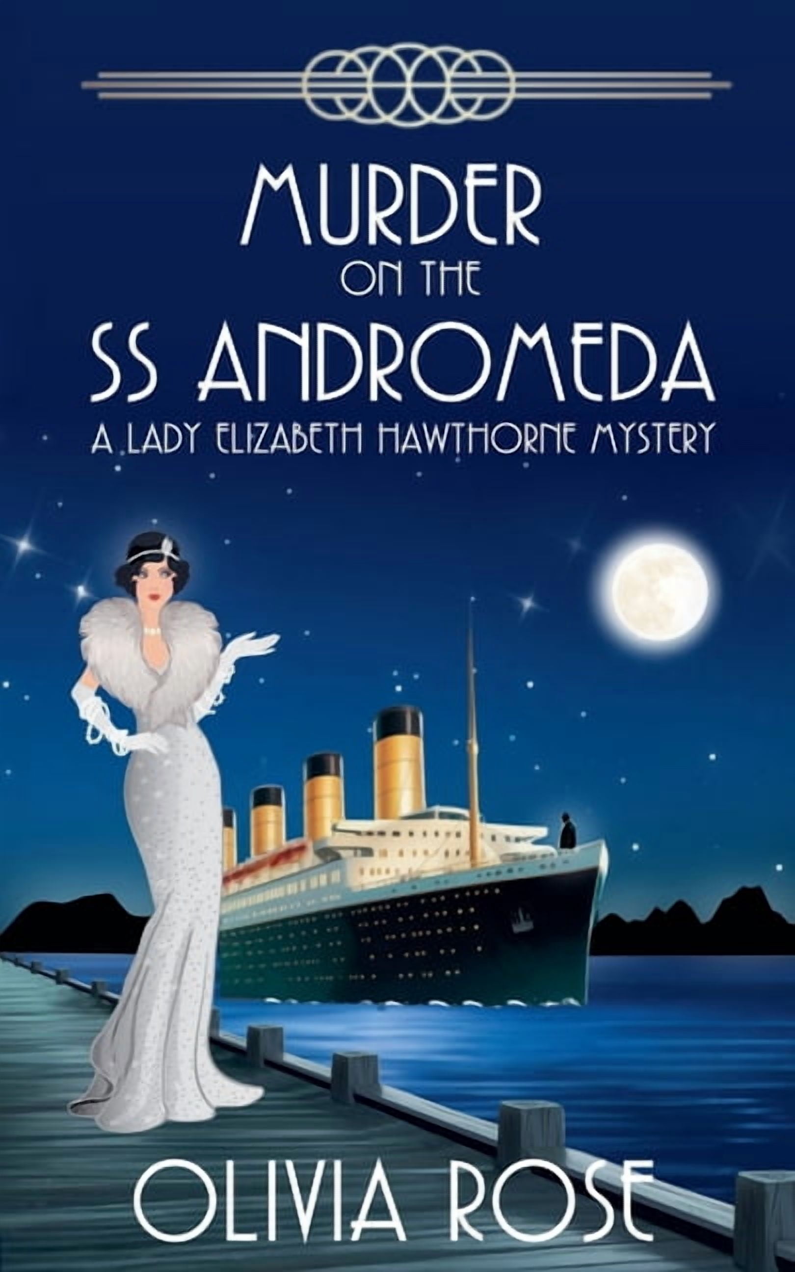 A Lady Elizabeth Hawthorne Mystery Murder on the SS Andromeda, Book 1, (Paperback)
