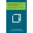 thumbnail image 1 of A Lady in Waiting to Queen Victoria : Being Some Letters and a Journal of Lady Ponsonby (Hardcover), 1 of 1