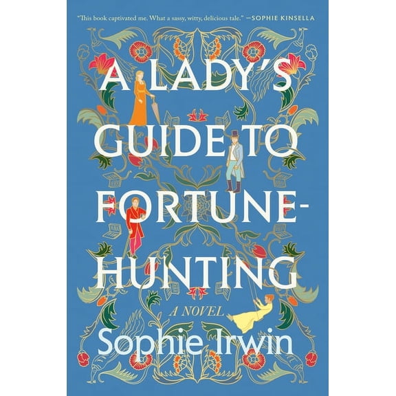 Pre-Owned A Lady's Guide to Fortune-Hunting (Hardcover) by Sophie Irwin